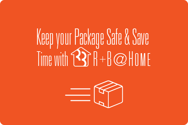 Keep your Package Safe & Save Time with R+B@Home, plus a little package icon on an orange background